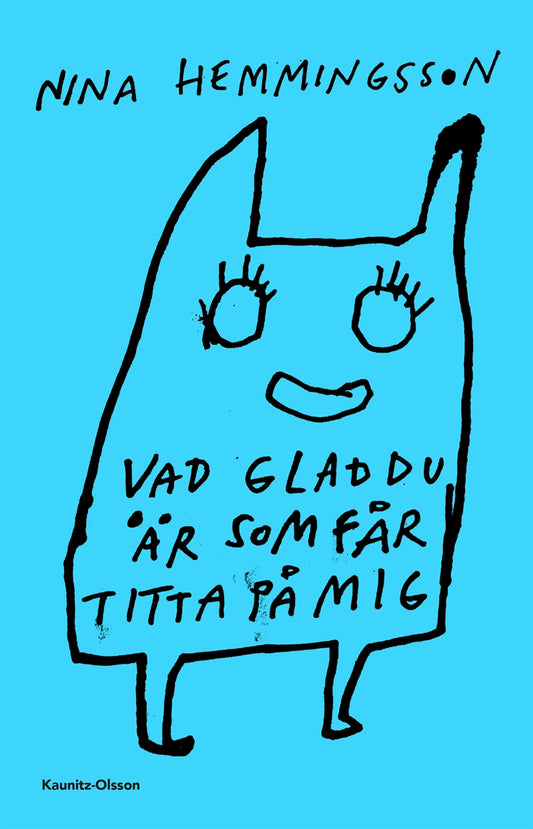 Vad glad du är som får titta på mig – E-bok