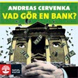Vad gör en bank? – Ljudbok
