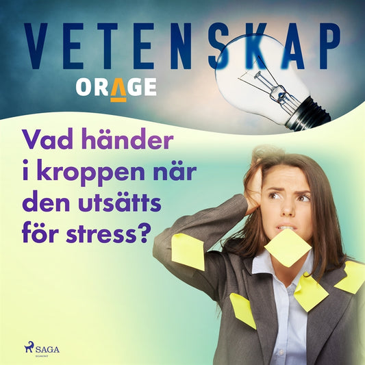 Vad händer i kroppen när den utsätts för stress? – Ljudbok