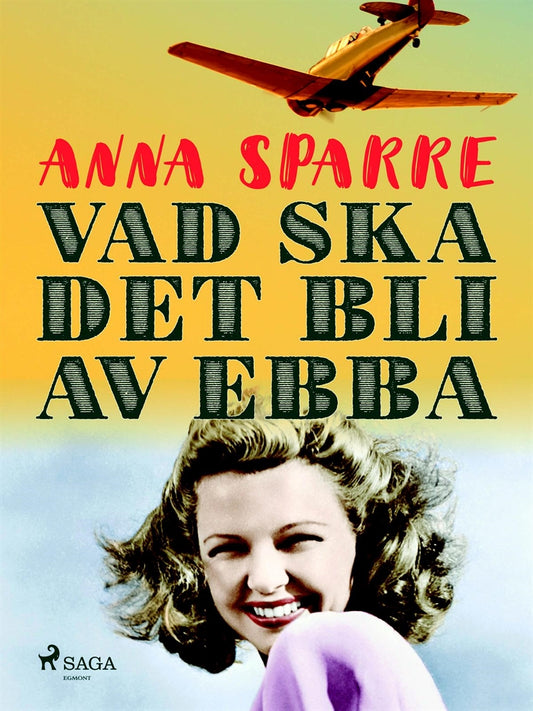 Vad ska det bli av Ebba – E-bok