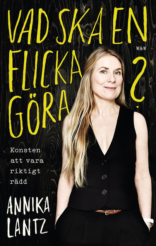 Vad ska en flicka göra? : konsten att vara riktigt rädd – E-bok