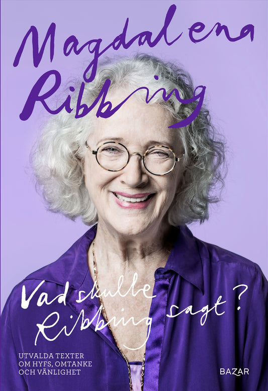Vad skulle Ribbing sagt? : utvalda texter om hyfs, omtanke och vänlighet – E-bok