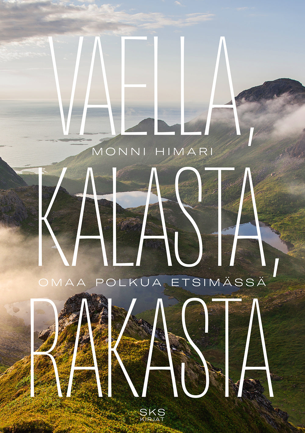 Vaella, kalasta, rakasta – E-bok