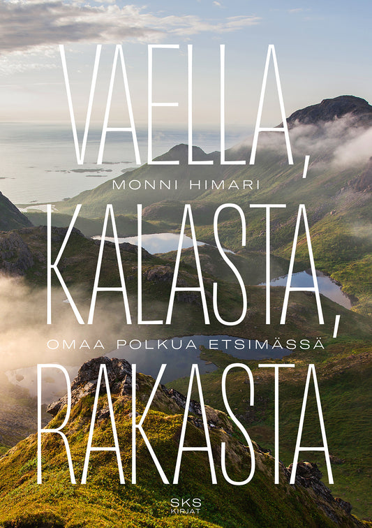 Vaella, kalasta, rakasta – E-bok