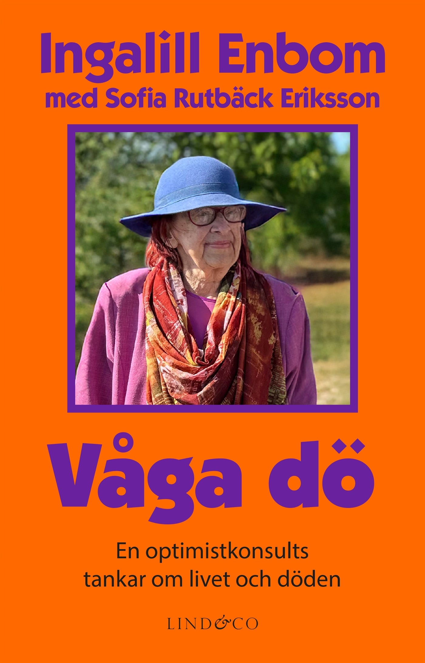 Våga dö: En optimistkonsults tankar om livet och döden – E-bok