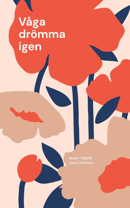 Våga drömma igen: Ur skuggorna av barndomen. Om en flykt. – E-bok