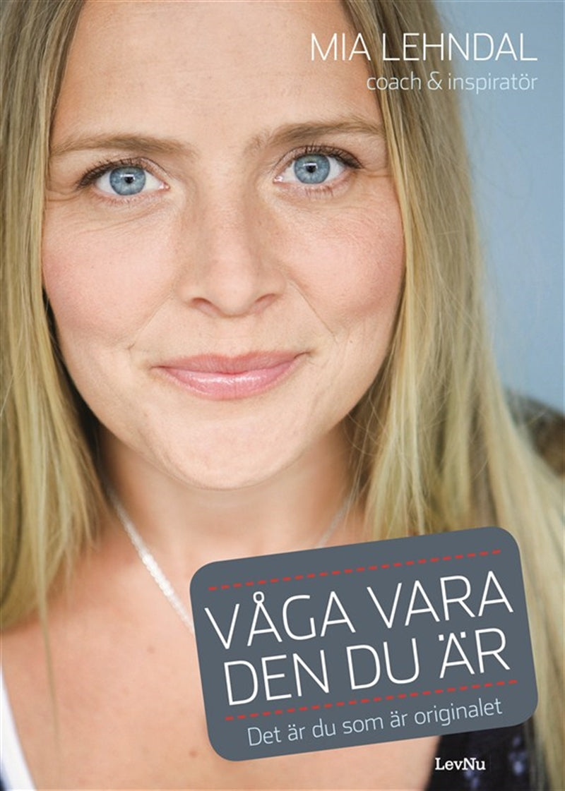 Våga vara den du är : Det är du som är originalet – E-bok