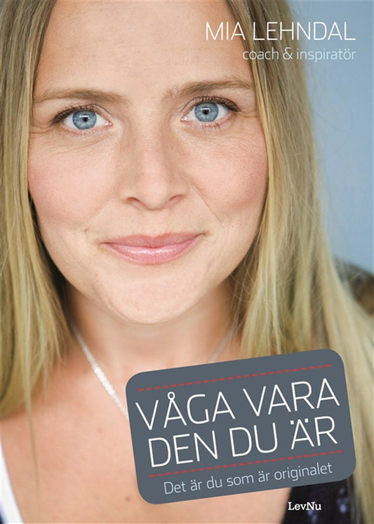 Våga vara den du är : Det är du som är originalet – E-bok