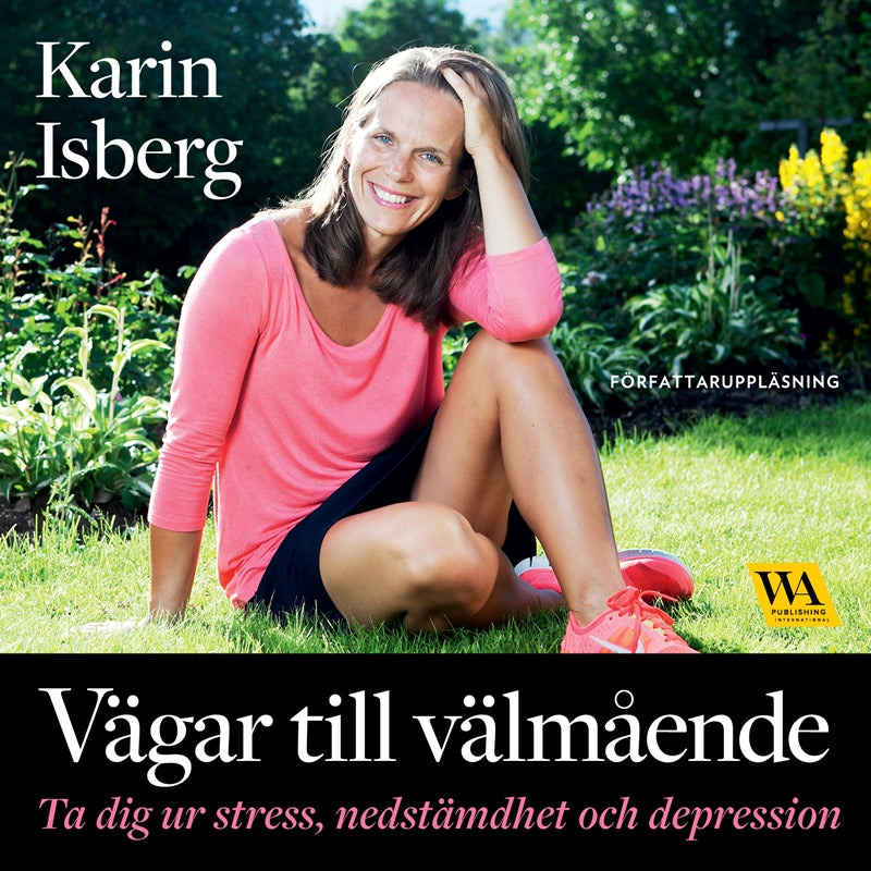 Vägar till välmående : ta dig ur stress, nedstämdhet och depression – Ljudbok