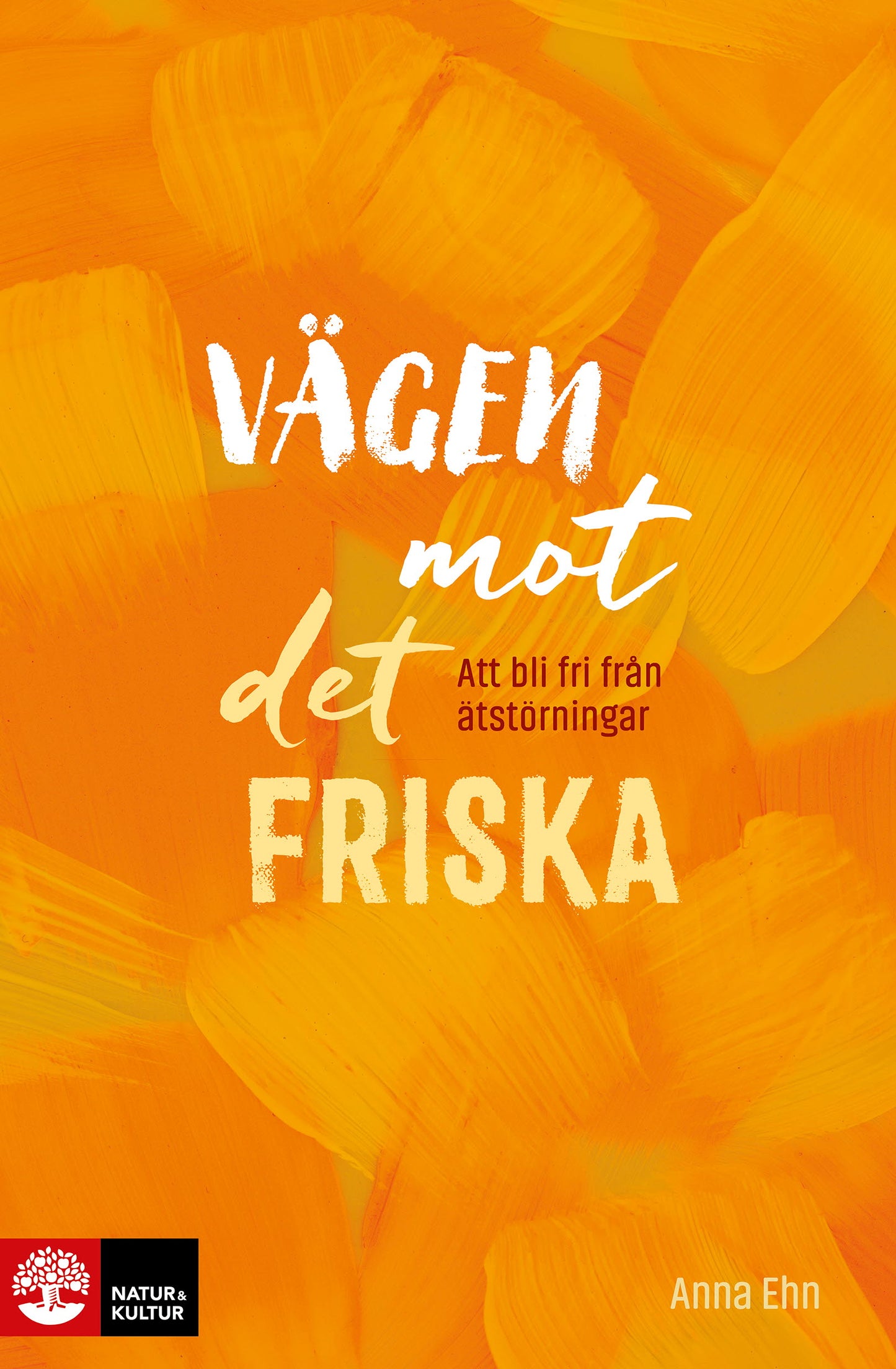 Vägen mot det friska : att bli fri från ätstörningar – E-bok