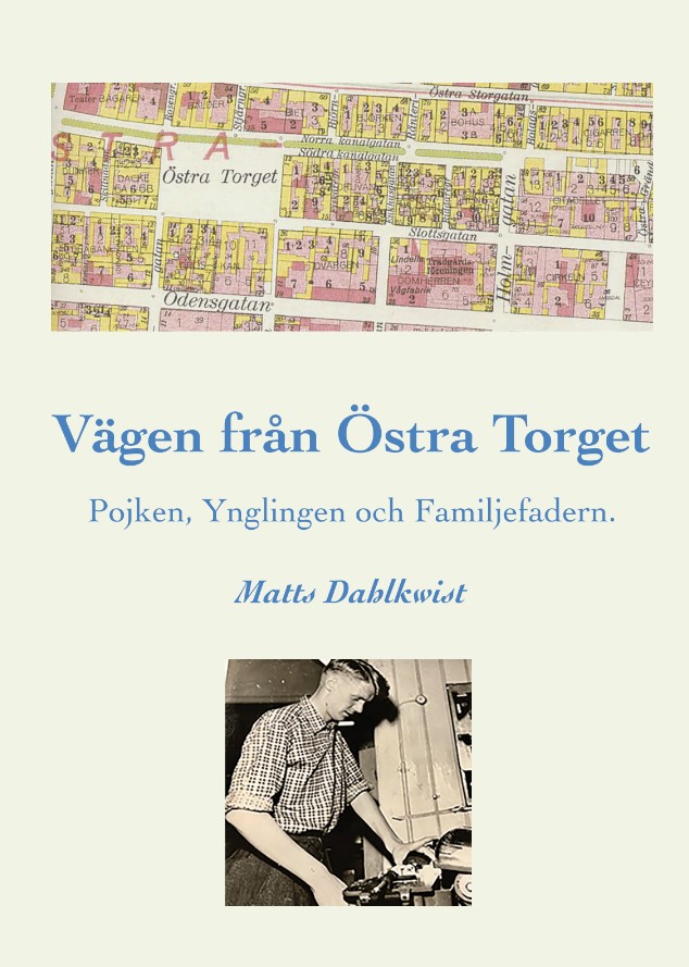 Vägen till Östra torget : pojken, ynglingen och familjefadern – E-bok