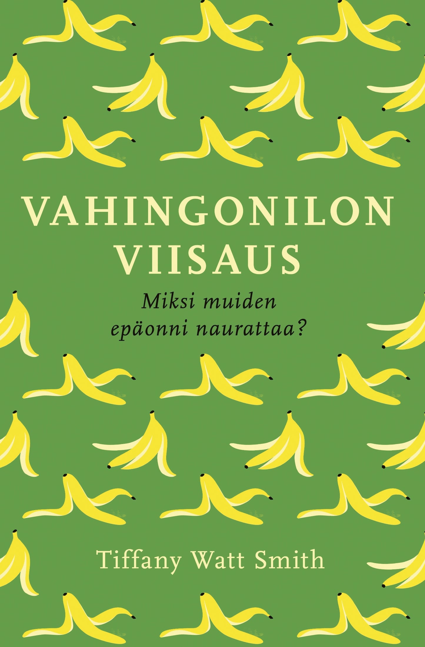 Vahingonilon viisaus – E-bok