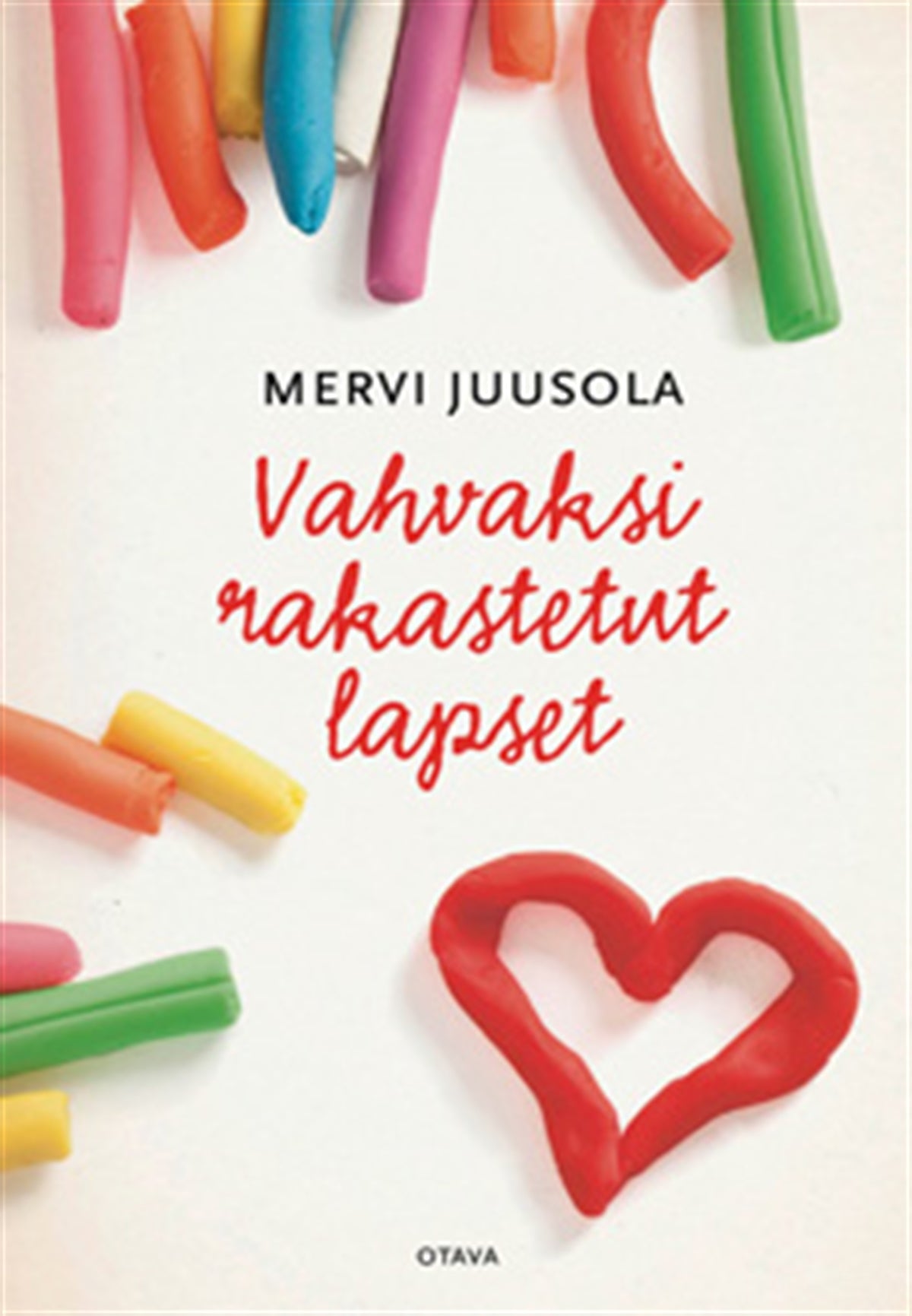 Vahvaksi rakastetut lapset – E-bok