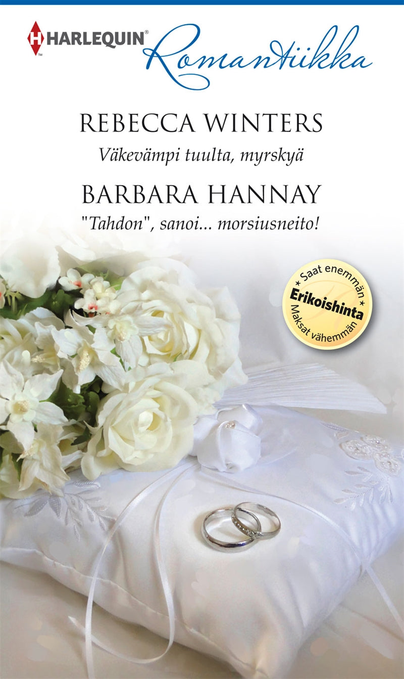 Väkevämpi tuulta, myrskyä / "Tahdon", sanoi... morsiusneito! – E-bok