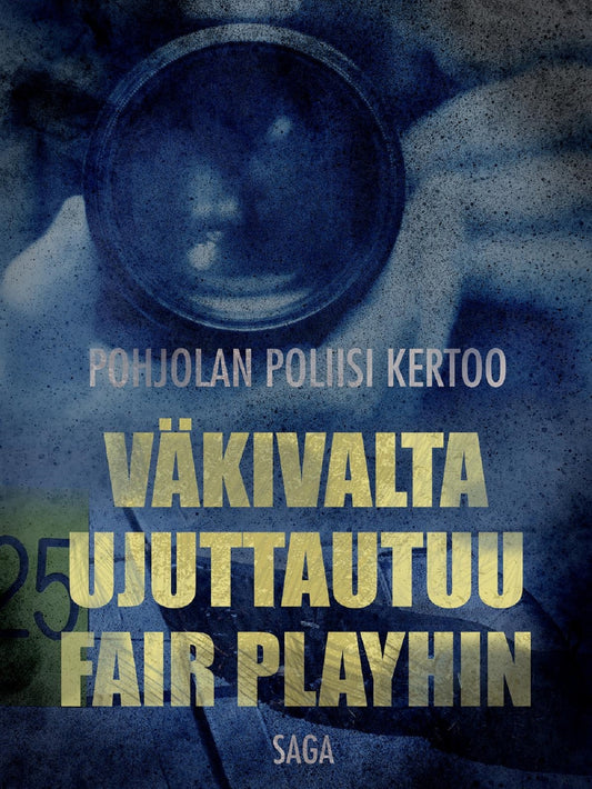 Väkivalta ujuttautuu Fair Playhin – E-bok