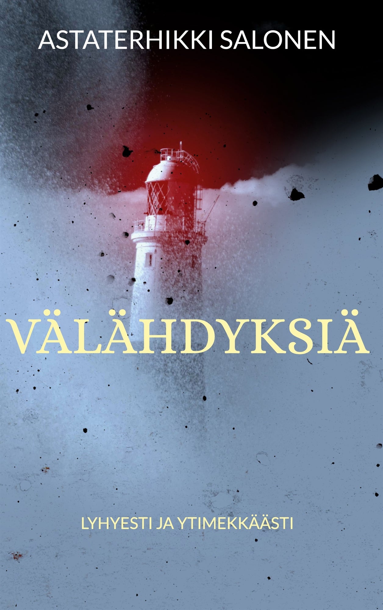 Välähdyksiä: lyhyesti ja ytimekkäästi – E-bok