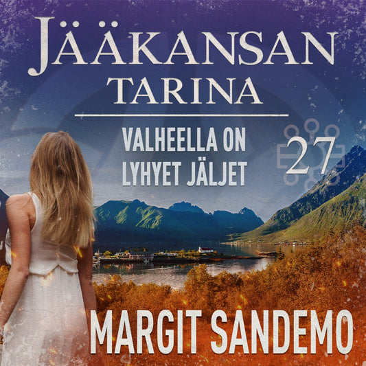 Valheella on lyhyet jäljet: Jääkansan tarina 27 – Ljudbok