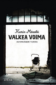 Valkea voima – E-bok