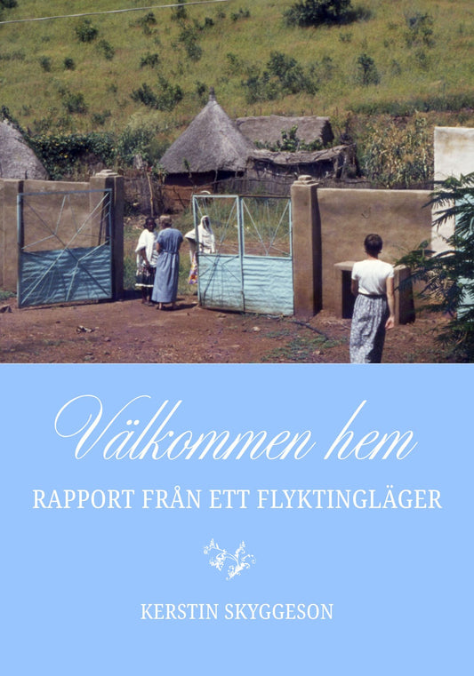 Välkommen hem: Rapport från ett flyktingläger – E-bok