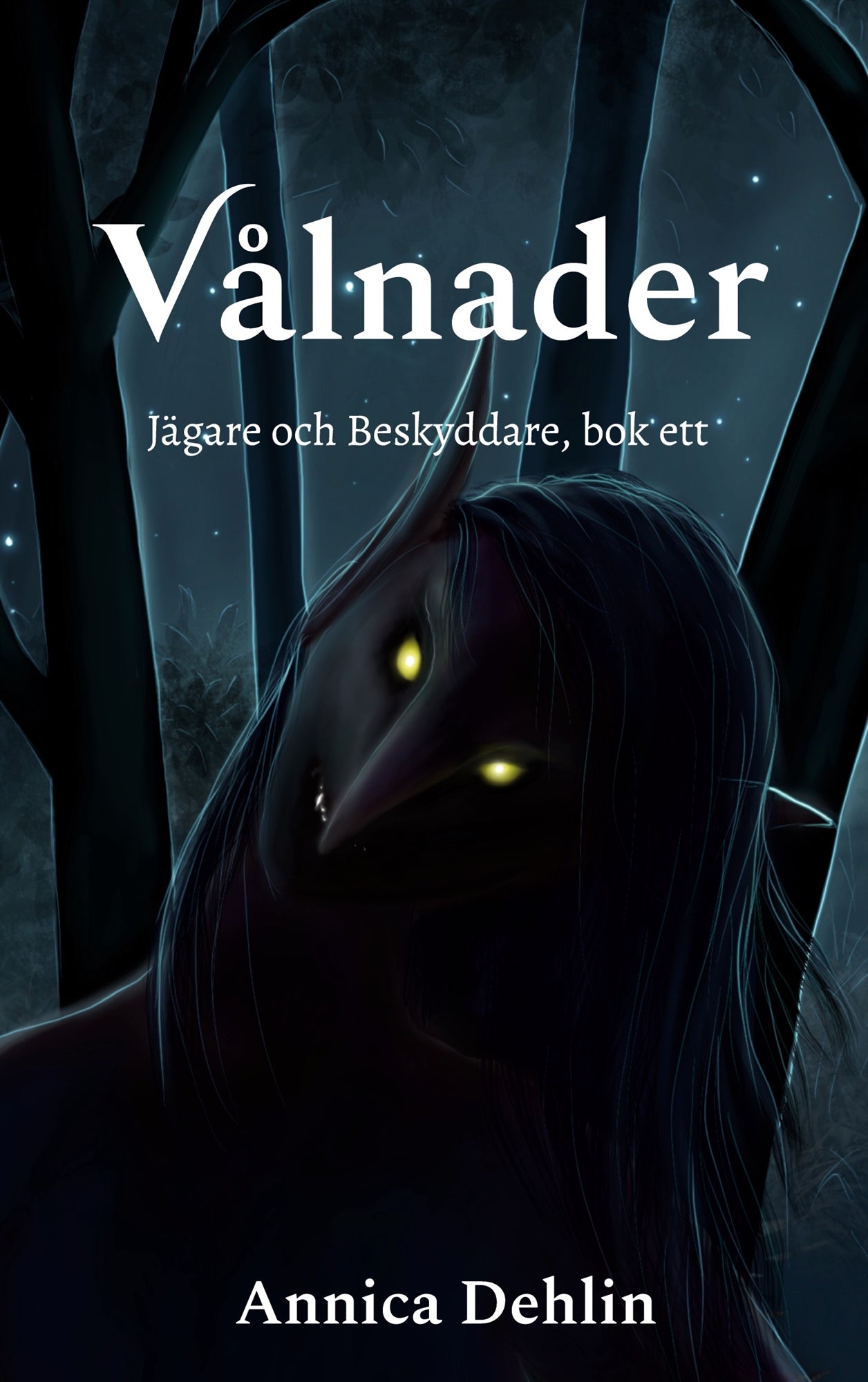 Vålnader: Jägare och Beskyddare, bok ett – E-bok