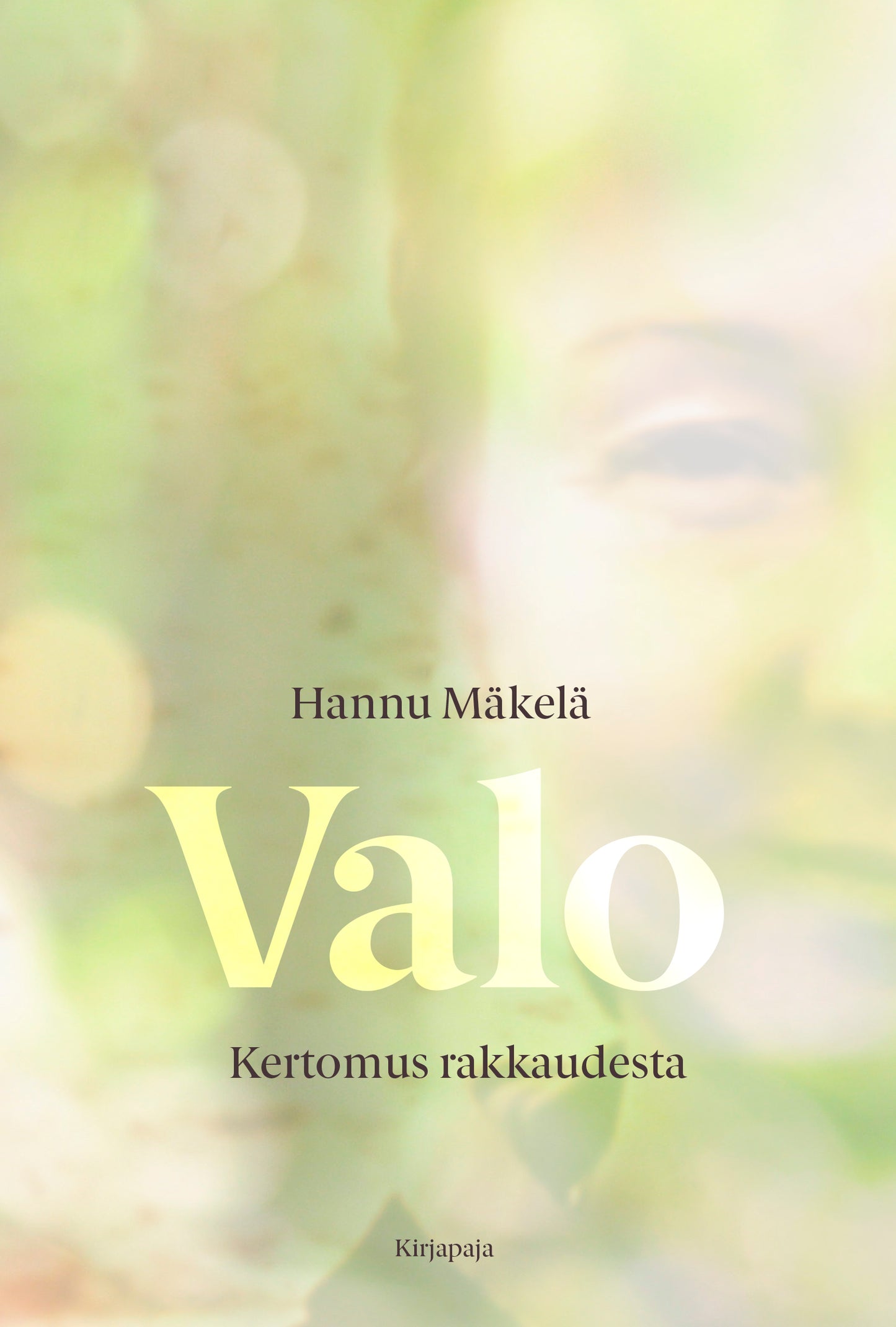 Valo - Kertomus rakkaudesta – E-bok
