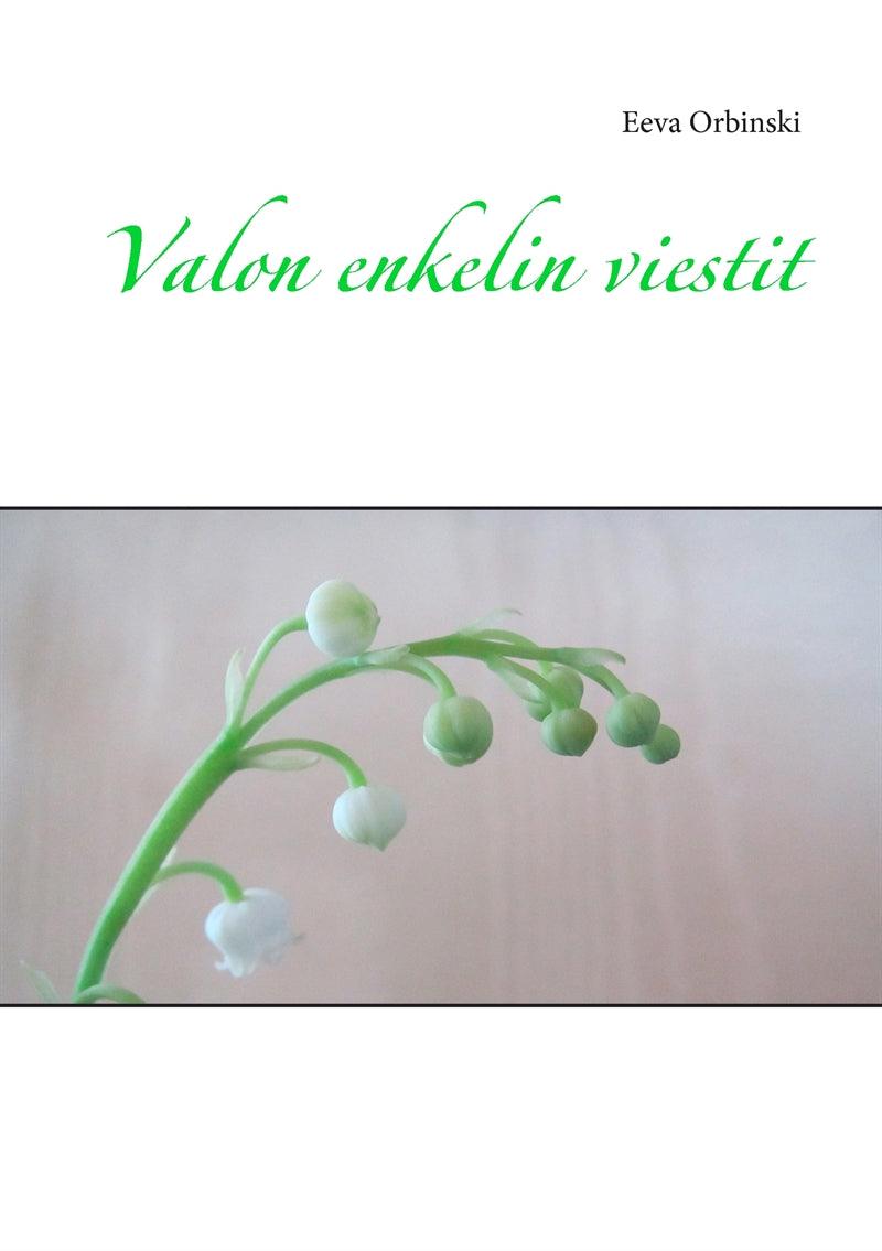 Valon enkelin viestit – E-bok