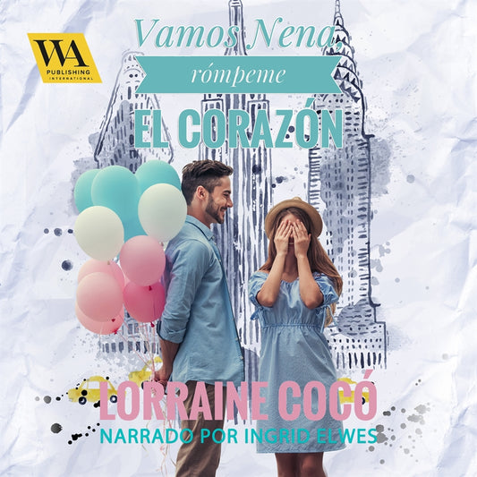 Vamos nena, rómpeme el corazón – Ljudbok