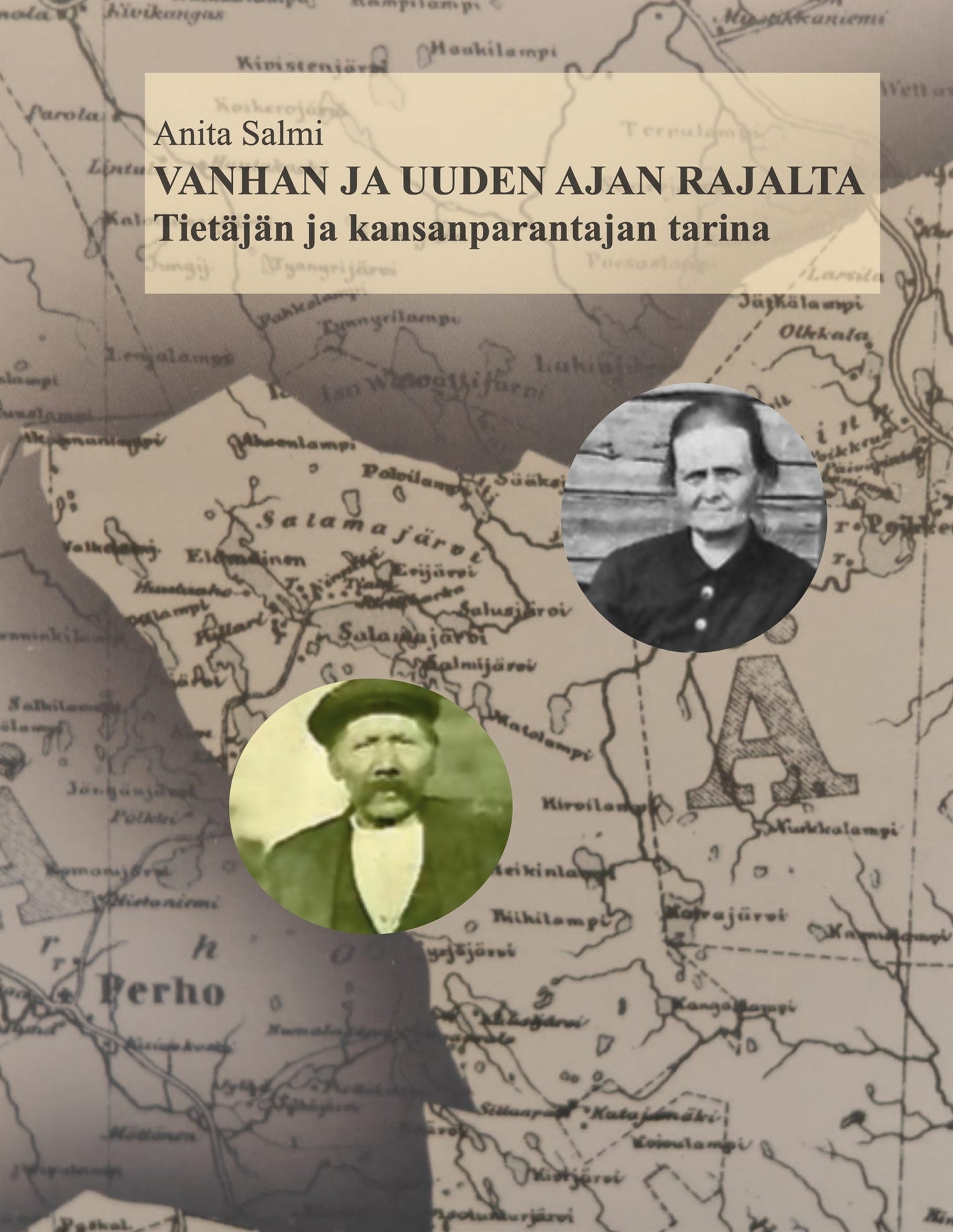 Vanhan ja uuden ajan rajalta: Tietäjän ja kansanparantajan tarina – E-bok
