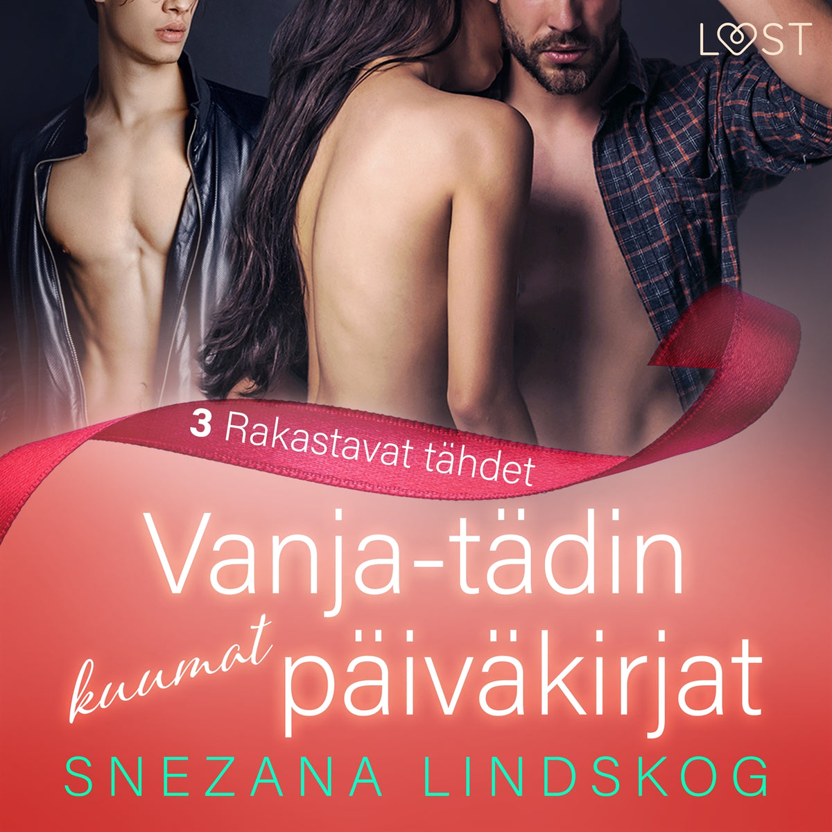 Vanja-tädin kuumat päiväkirjat 3: Rakastavat tähdet – eroottinen novelli – Ljudbok