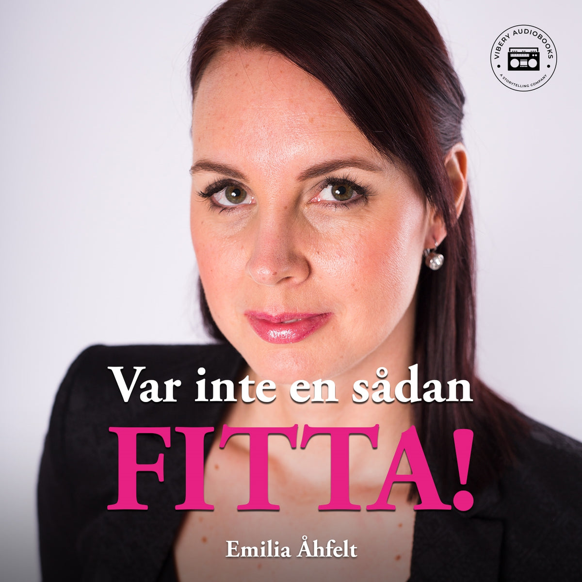 Var inte en sådan fitta! – Ljudbok