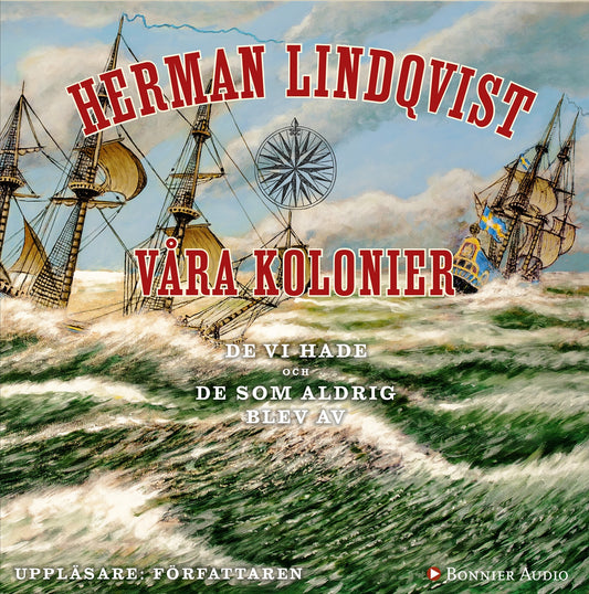 Våra kolonier - de vi hade och de som aldrig blev av – Ljudbok