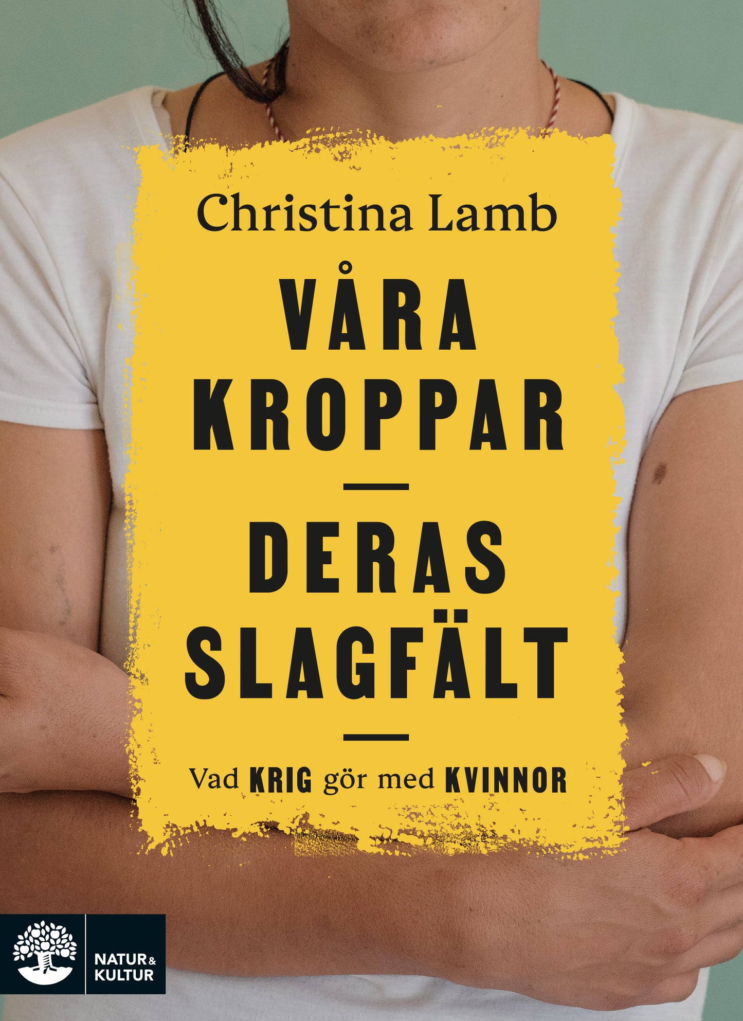 Våra kroppar, deras slagfält : vad krig gör med kvinnor – E-bok