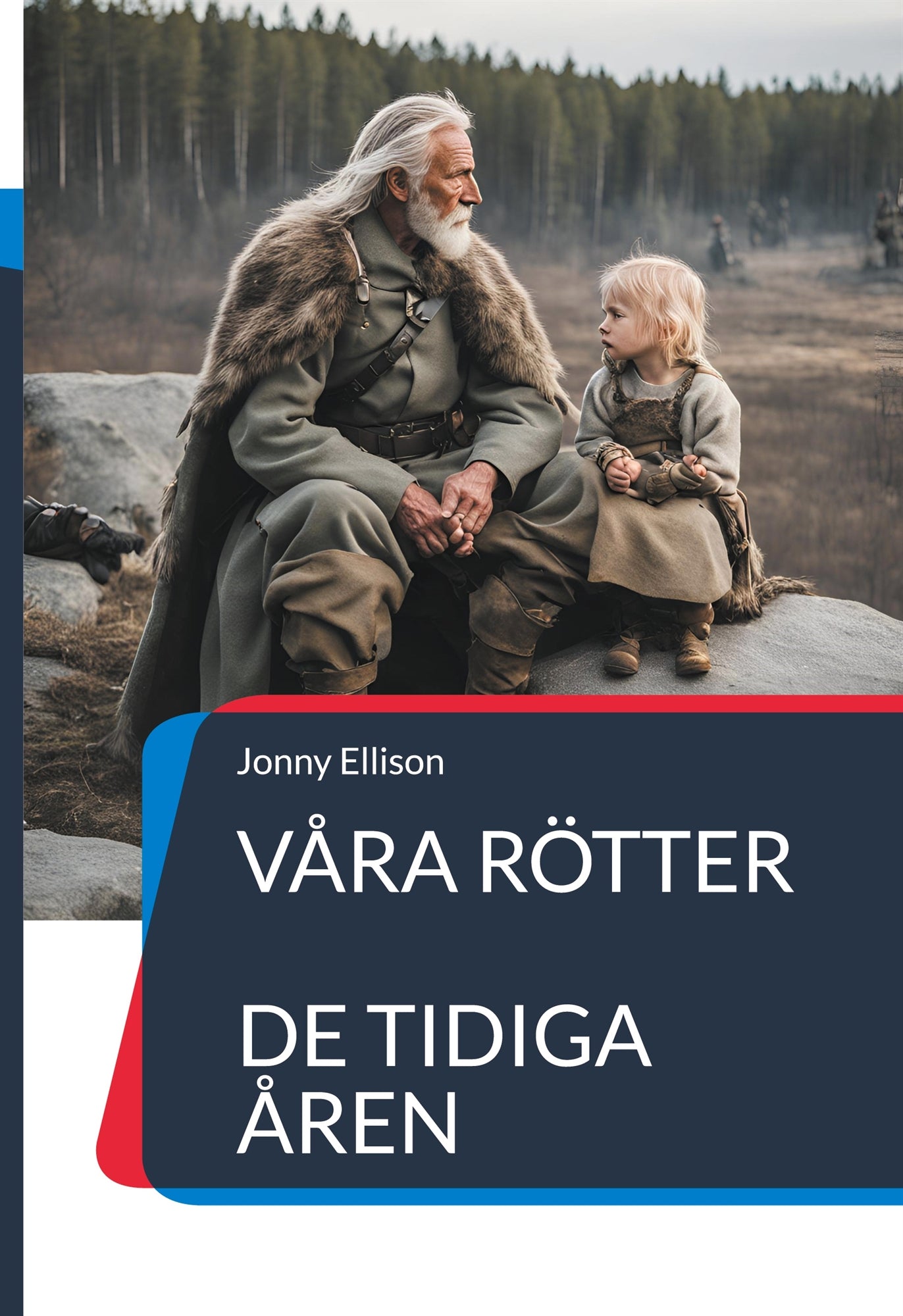 Våra rötter: De tidiga åren – E-bok