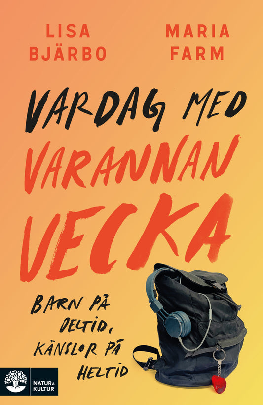 Vardag med varannan vecka : barn på deltid, känslor på heltid – E-bok
