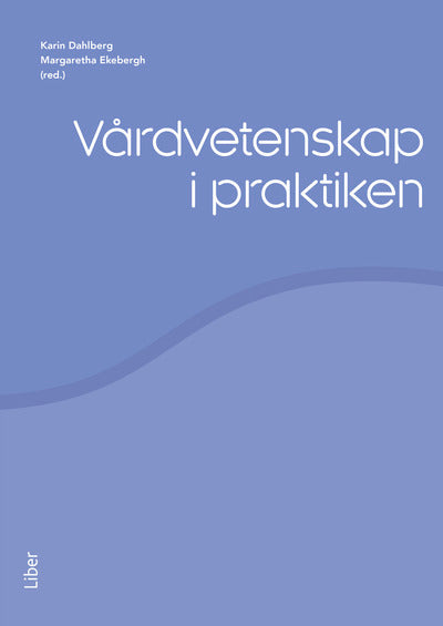 Vårdvetenskap i praktiken, e-bok