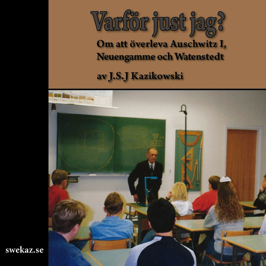 Varför just jag? - Om att överleva Auschwitz I, Neuengamme och Watenstedt – Ljudbok
