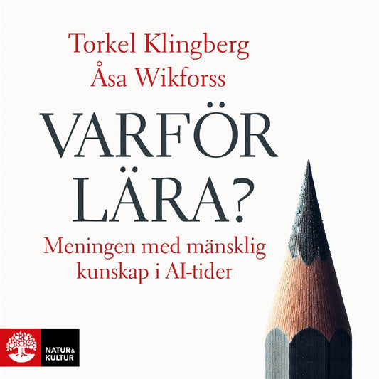 Varför lära? : Meningen med mänsklig kunskap i AI-tider – Ljudbok