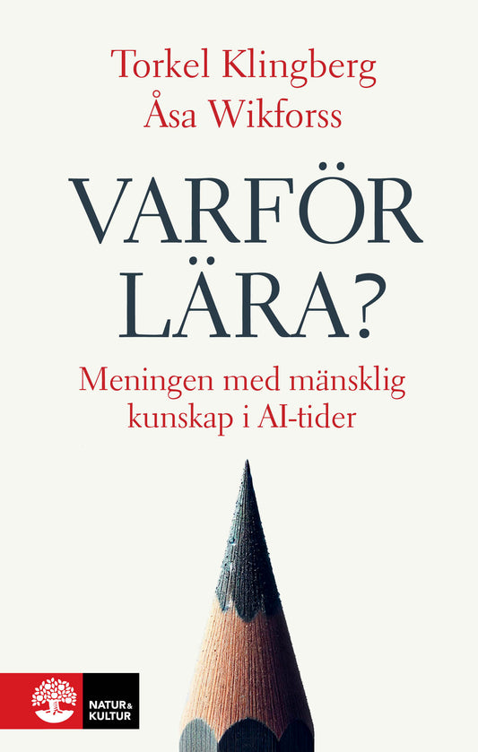 Varför lära? : meningen med mänsklig kunskap i AI-tider – E-bok