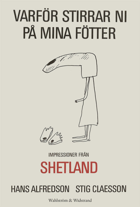 Varför stirrar ni på mina fötter : impressioner från Shetland – E-bok