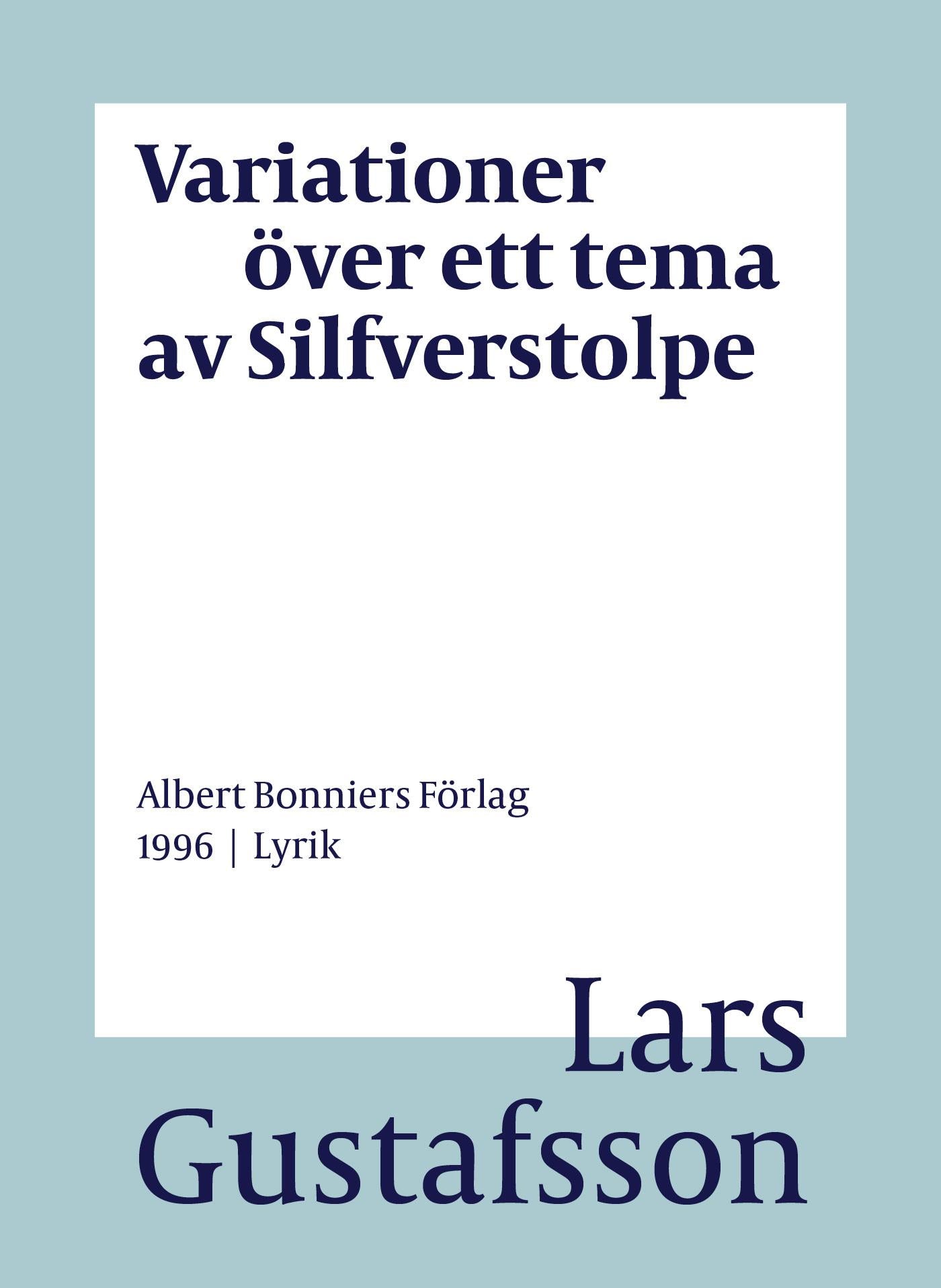 Variationer över ett tema av Silfverstolpe : dikter – E-bok