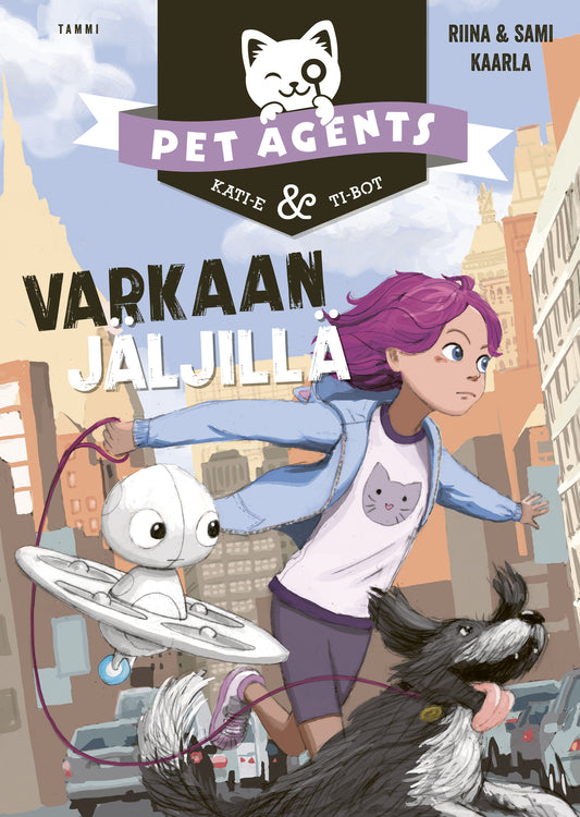 Varkaan jäljillä. Pet Agents 2 – E-bok