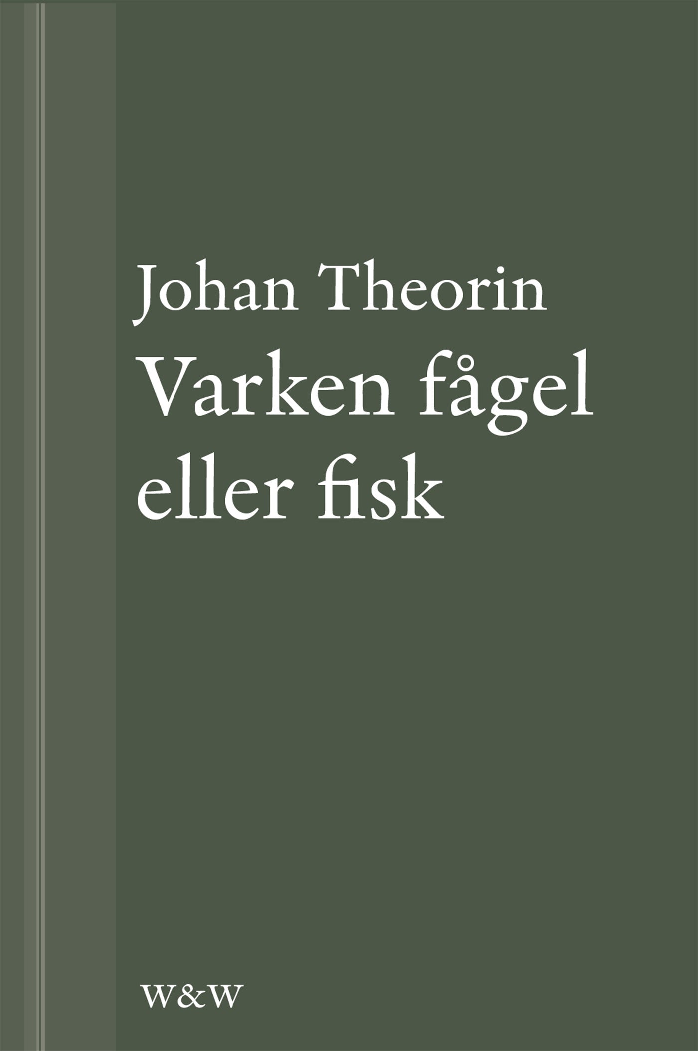 Varken fågel eller fisk: En novell ur På stort alvar – E-bok