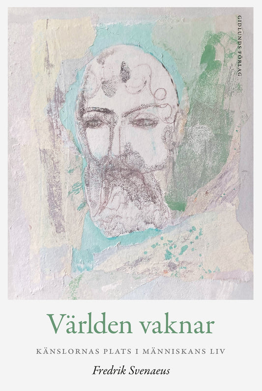 Världen vaknar : känslornas plats i människans liv – E-bok