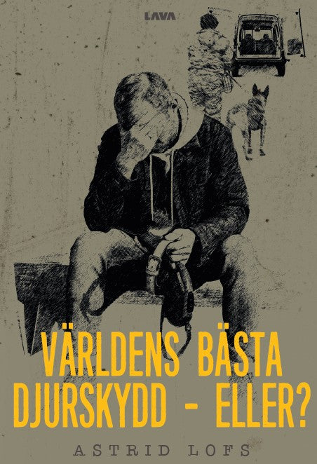 Världens bästa djurskydd - eller? – E-bok