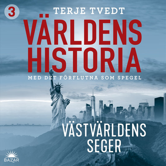 Världens historia: Del 3 – Västvärldens seger – Ljudbok