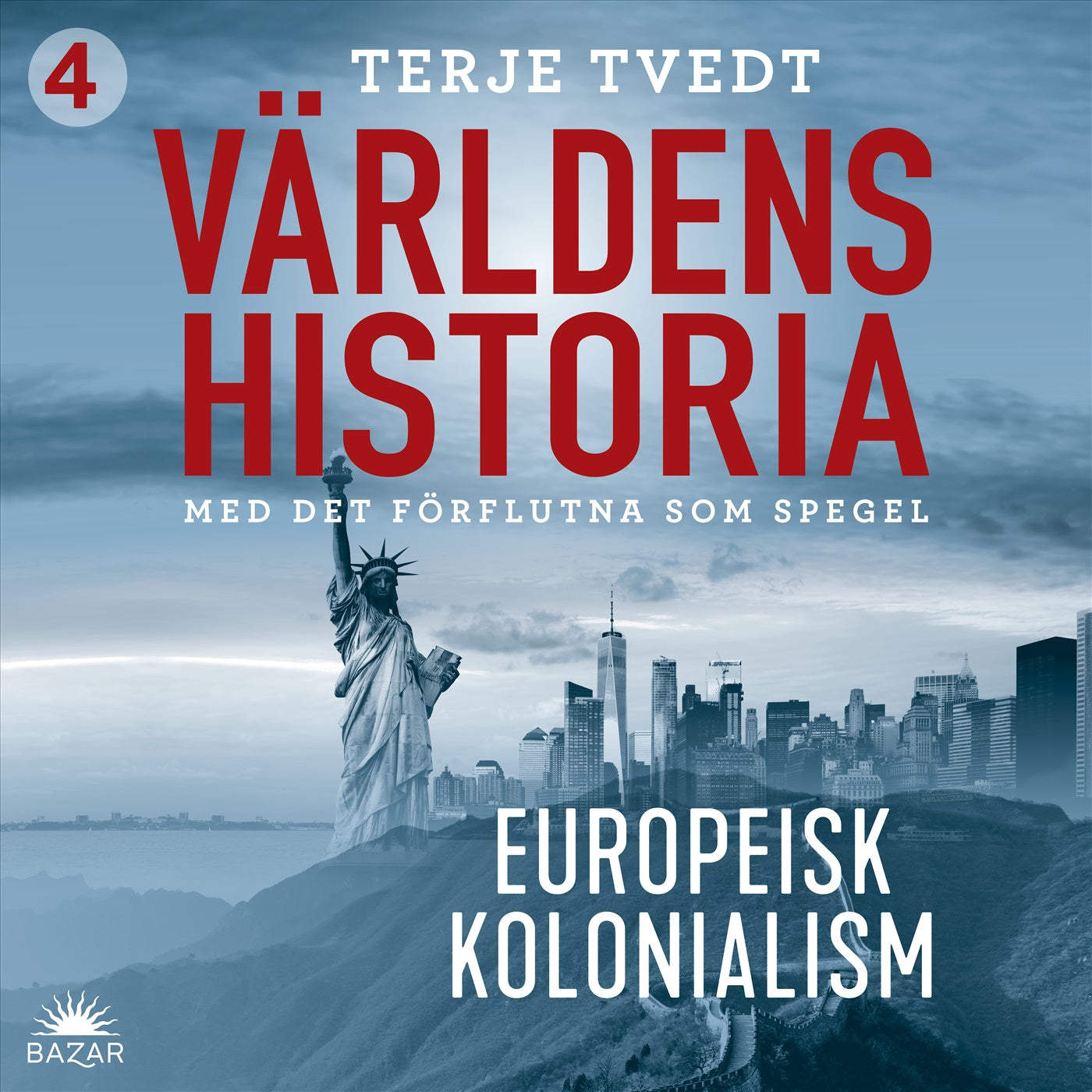 Världens historia: Del 4 – Europeisk kolonialism – Ljudbok