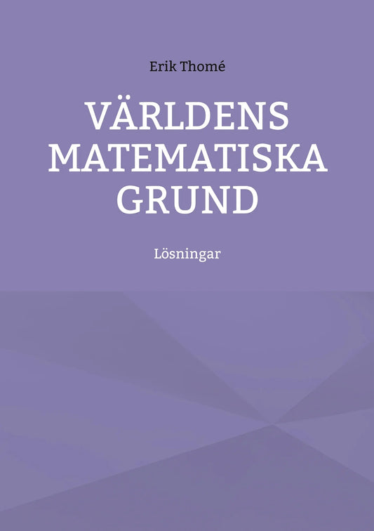 Världens matematiska grund: Lösningar – E-bok