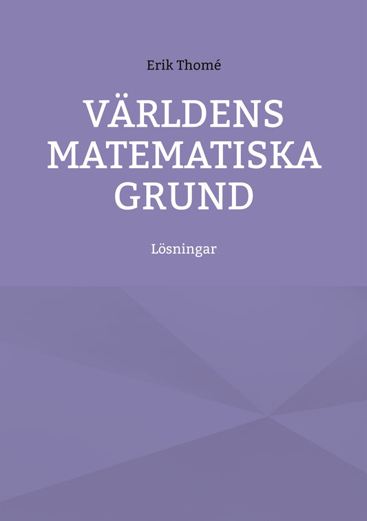 Världens matematiska grund: Lösningar – E-bok