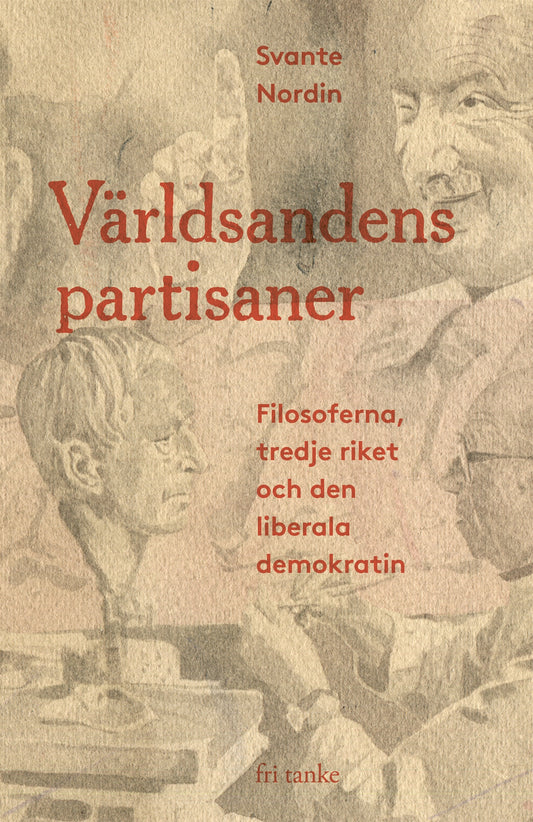 Världsandens partisaner: Filosoferna, tredje riket och den liberala demokratin – E-bok