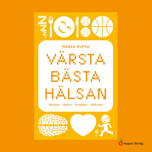 Värsta bästa hälsan (lättläst): Sömnen - Maten - Kroppen - Hjärnan – Ljudbok